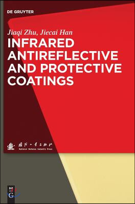 Infrared Antireflective and Protective Coatings
