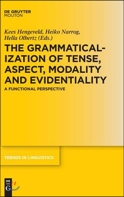 The Grammaticalization of Tense, Aspect, Modality and Evidentiality: A Functional Perspective