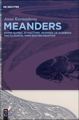 Meanders: Sturm Global Attractors, Seaweed Lie Algebras and Classical Yang-Baxter Equation