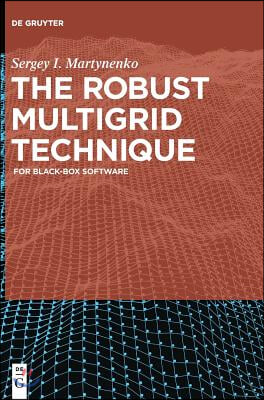 The Robust Multigrid Technique: For Black-Box Software