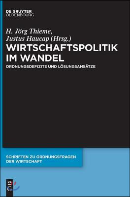 Wirtschaftspolitik Im Wandel: Ordnungsdefizite Und L&#246;sungsans&#228;tze