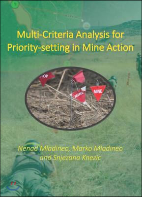 Multi-Criteria Analysis for Priority-setting in Mine Action