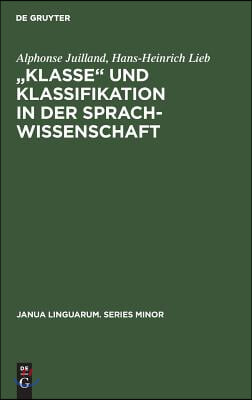 &quot;Klasse‟ Und Klassifikation in Der Sprachwissenschaft