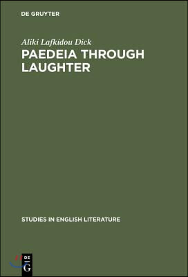 Paedeia Through Laughter: Jonson's Aristophanic Appeal to Human Intelligence