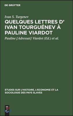 Quelques lettres d&#39; Ivan Tourgu&#233;nev &#224; Pauline Viardot