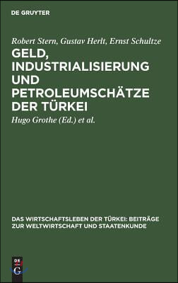 Geld, Industrialisierung und Petroleumsch&#228;tze der T&#252;rkei