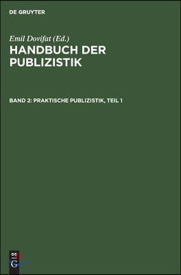 Praktische Publizistik, Teil 1