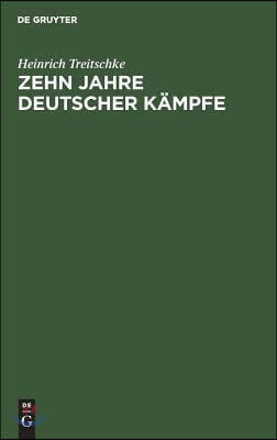 Zehn Jahre deutscher K&#228;mpfe