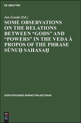 Some observations on the relations between &quot;gods&quot; and &quot;powers&quot; in the Veda &#224; propos of the phrase Sūnuḥ Sahasaḥ