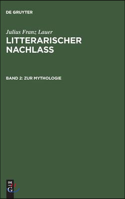 Zur Mythologie: (System Der Griechischen Mythologie. Prolegomena Und Die Griechischen Himmelsg&#246;tter)