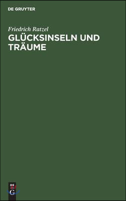 Gl&#252;cksinseln und Tr&#228;ume