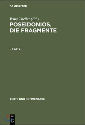 Poseidonios, Die Fragmente: I. Texte. II. Erläuterungen