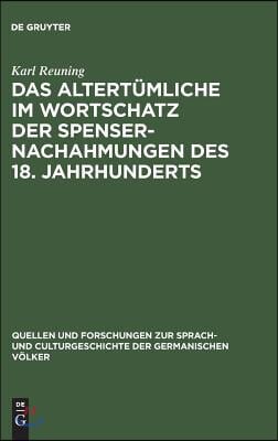 Das Altert&#252;mliche im Wortschatz der Spenser-Nachahmungen des 18. Jahrhunderts