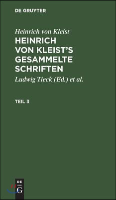 Heinrich von Kleist's gesammelte Schriften