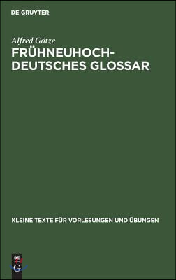 Fr&#252;hneuhochdeutsches Glossar