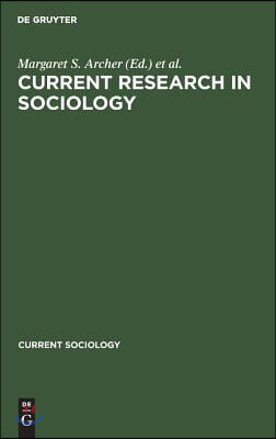 Current Research in Sociology: Published on the Occasion of the Viiith World Congress of Sociology, Toronto, Canada, August 18-24, 1974