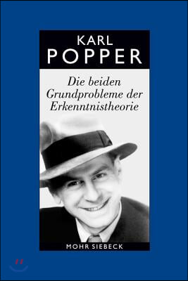 Karl R. Popper-Gesammelte Werke: Band 2: Die Beiden Grundprobleme Der Erkenntnistheorie. Aufgrund Von Manuskripten Aus Den Jahren 1930-1933