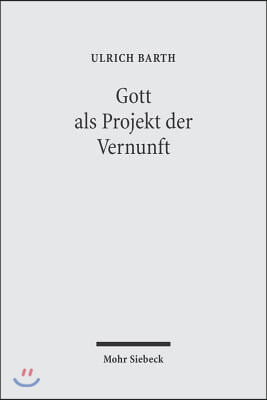 Gott ALS Projekt Der Vernunft