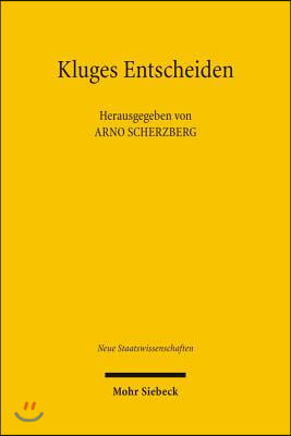 Kluges Entscheiden: Disziplinare Grundlagen Und Interdisziplinare Verknupfungen