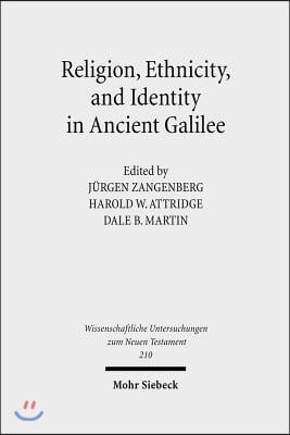 Religion, Ethnicity and Identity in Ancient Galilee: A Region in Transition