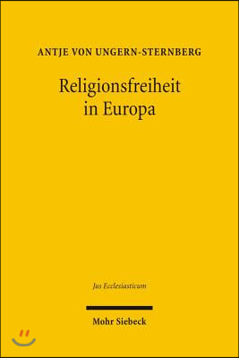 Religionsfreiheit in Europa: Die Freiheit Individueller Religionsausubung in Grossbritannien, Frankreich Und Deutschland - Ein Vergleich