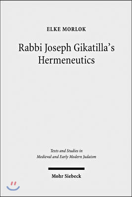 Rabbi Joseph Gikatilla&#39;s Hermeneutics