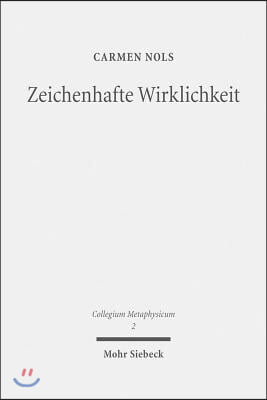 Zeichenhafte Wirklichkeit: Realitat ALS Ausdruck Der Kommunikativen Prasenz Gottes in Der Theologie George Berkeleys