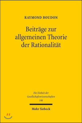 Beitrage Zur Allgemeinen Theorie Der Rationalitat: Ubers. V. Felix Wolter