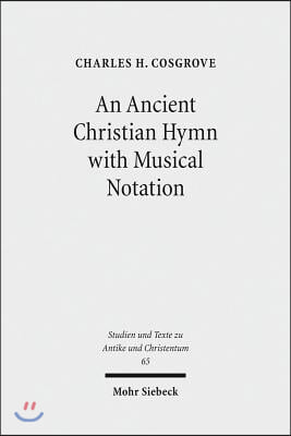 An N Ancient Christian Hymn with Musical Notation: Papyrus Oxyrhynchus 1786: Text and Commentary