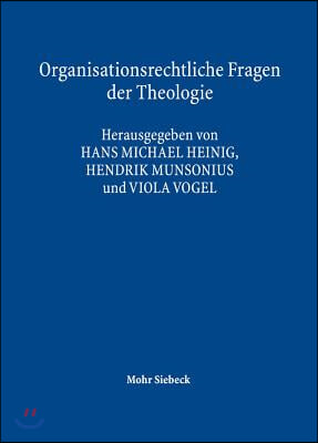 Organisationsrechtliche Fragen Der Theologie: Im Kontext Moderner Religionsforschung