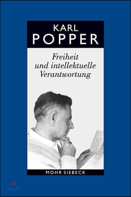 Karl R. Popper -- Gesammelte Werke in Deutscher Sprache: Band 14: Freiheit Und Intellektuelle Verantwortung. Politische Vortrage Und Aufsatze Aus Sech