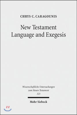 New Testament Language and Exegesis: A Diachronic Approach