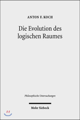 Die Evolution Des Logischen Raumes: Aufsatze Zu Hegels Nichtstandard-Metaphysik