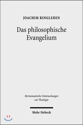 Das Philosophische Evangelium: Theologische Auslegung Des Johannesevangeliums Im Horizont Des Sprachdenkens