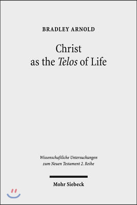 Christ as the Telos of Life: Moral Philosophy, Athletic Imagery, and the Aim of Philippians