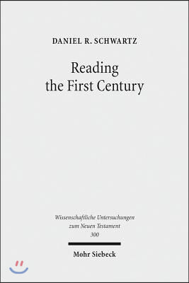 Reading the First Century: On Reading Josephus and Studying Jewish History of the First Century