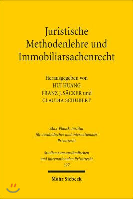 Juristische Methodenlehre Und Immobiliarsachenrecht: Deutsch-Chinesische Tagung Vom 21.-23.8.2013