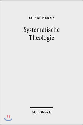 Systematische Theologie: Das Wesen Des Christentums: In Wahrheit Und Aus Gnade Leben. Band 1: 1-59. Band 2: 60-84. Band 3: 85-100