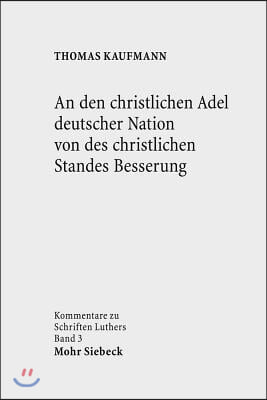 An N Den Christlichen Adel Deutscher Nation Von Des Christlichen Standes Besserung