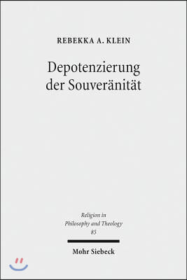 Depotenzierung Der Souveranitat: Religion Und Politische Ideologie Bei Claude Lefort, Slavoj Zizek Und Karl Barth