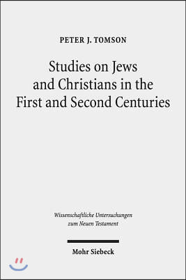 Studies on Jews and Christians in the First and Second Centuries