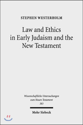 Law and Ethics in Early Judaism and the New Testament