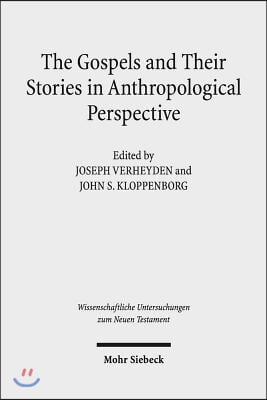 The Gospels and Their Stories in Anthropological Perspective