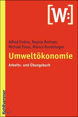 Umweltokonomie: Arbeits- Und Ubungsbuch