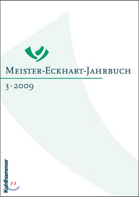 Meister-Eckhart-Jahrbuch: Band 3 (2009): Meister Eckhart Und Augustinus