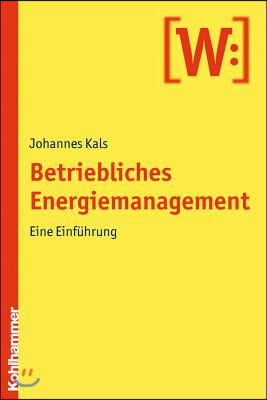 Betriebliches Energiemanagement: Eine Einfuhrung