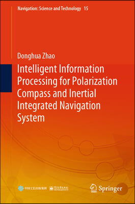 Intelligent Information Processing for Polarization Compass and Inertial Integrated Navigation System