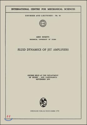 Fluid Dynamics of Jet Amplifiers: Course Held at the Department of Hydro- And Gasdynamics, September 1970