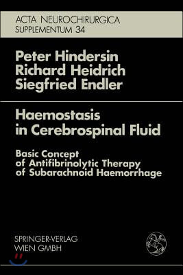Haemostasis in Cerebrospinal Fluid: Basic Concept of Antifibrinolytic Therapy of Subarachnoid Haemorrhage