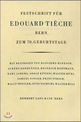 Festschrift Fuer Edouard Tieche: Zum 70. Geburtstag Am 21. Maerz 1947